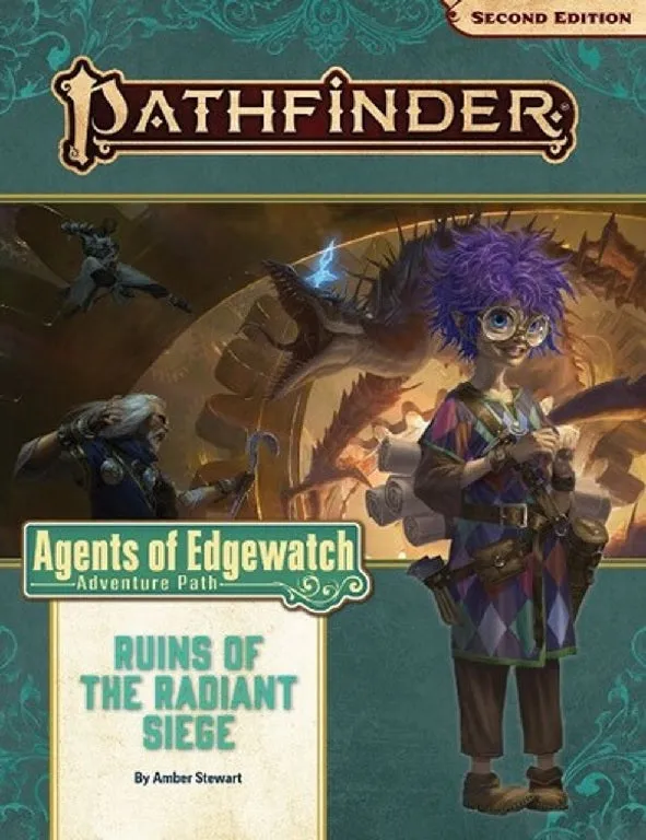 Agents of Edgewatch Part 6 Ruins of the Radiant Siege - Pathfinder 2nd Edition